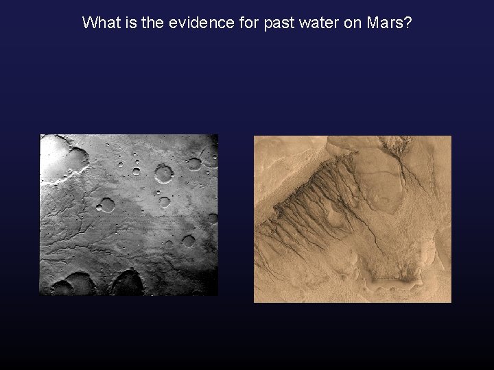 What is the evidence for past water on Mars? 