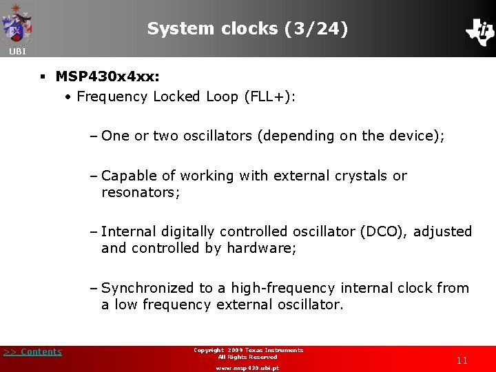 System clocks (3/24) UBI § MSP 430 x 4 xx: • Frequency Locked Loop