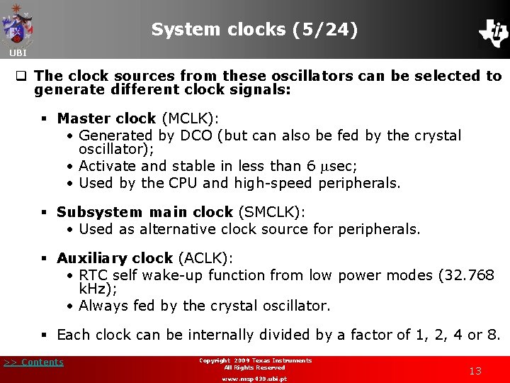 System clocks (5/24) UBI q The clock sources from these oscillators can be selected