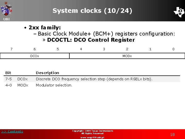System clocks (10/24) UBI • 2 xx family: – Basic Clock Module+ (BCM+) registers