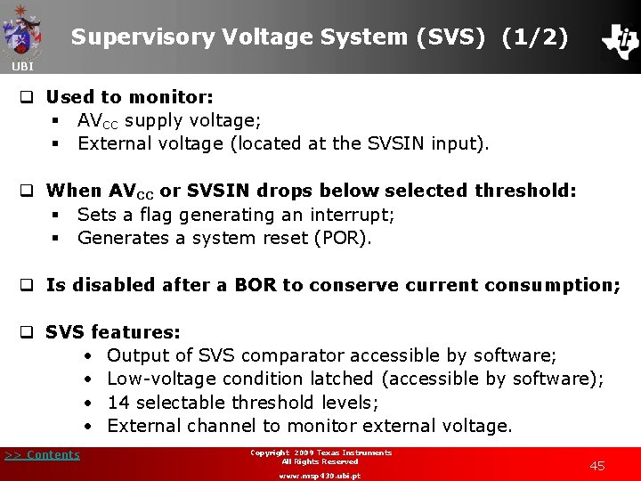 Supervisory Voltage System (SVS) (1/2) UBI q Used to monitor: § AVCC supply voltage;