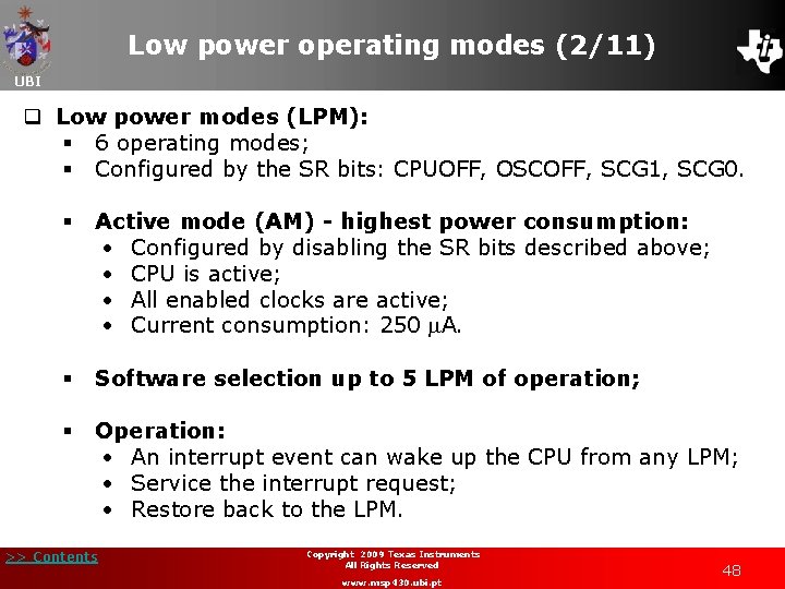 Low power operating modes (2/11) UBI q Low power modes (LPM): § 6 operating