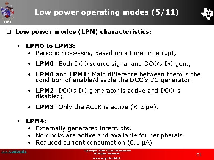 Low power operating modes (5/11) UBI q Low power modes (LPM) characteristics: § LPM