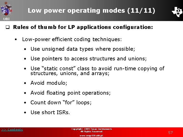 Low power operating modes (11/11) UBI q Rules of thumb for LP applications configuration: