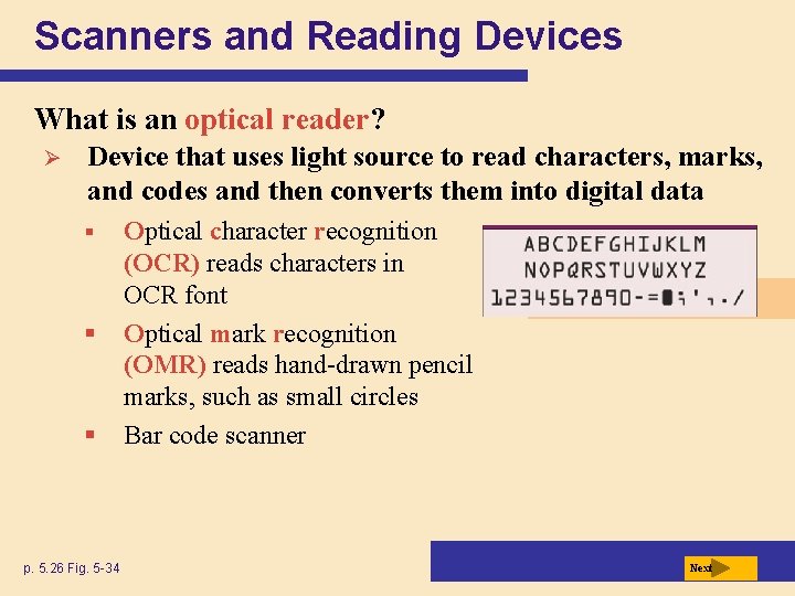 Scanners and Reading Devices What is an optical reader? Ø Device that uses light