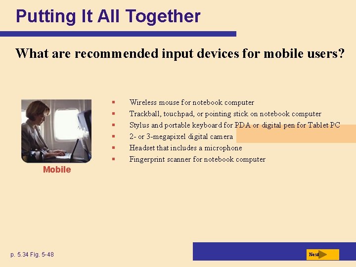 Putting It All Together What are recommended input devices for mobile users? § §