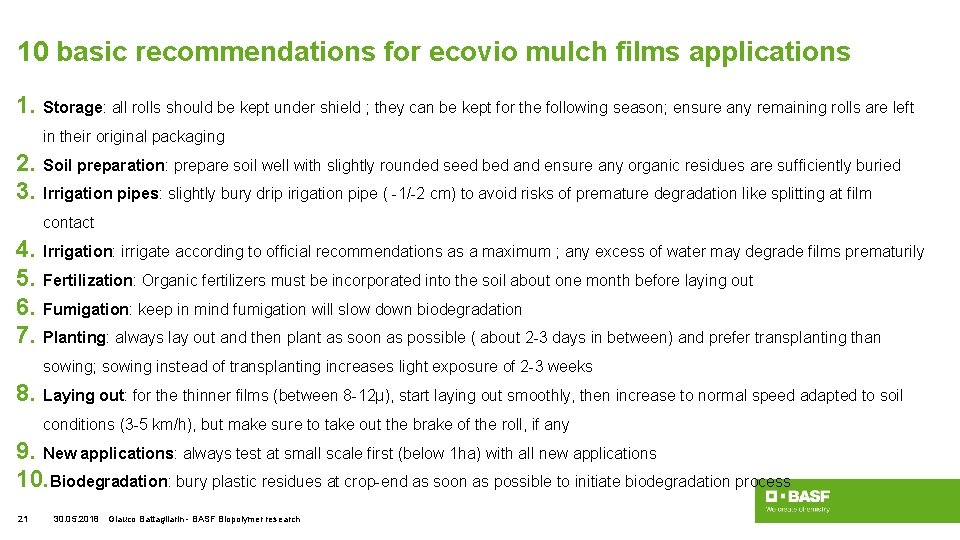 10 basic recommendations for ecovio mulch films applications 1. Storage: all rolls should be