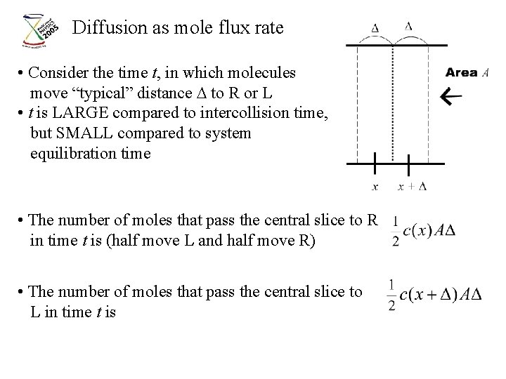 Diffusion as mole flux rate • Consider the time t, in which molecules move Diffusion as mole flux rate • Consider the time t, in which molecules move