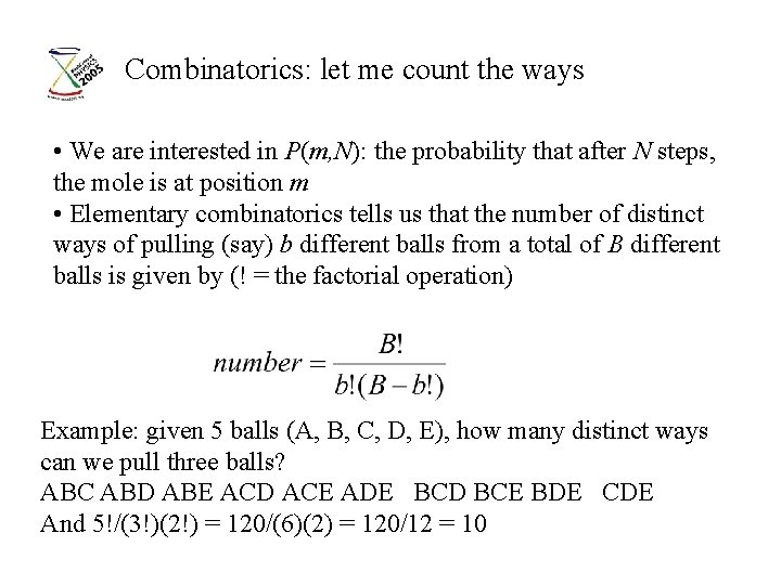 Combinatorics: let me count the ways • We are interested in P(m, N): the Combinatorics: let me count the ways • We are interested in P(m, N): the