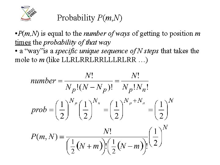 Probability P(m, N) • P(m, N) is equal to the number of ways of Probability P(m, N) • P(m, N) is equal to the number of ways of