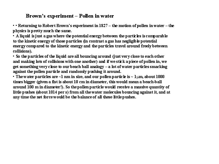 Brown’s experiment – Pollen in water • • Returning to Robert Brown’s experiment in Brown’s experiment – Pollen in water • • Returning to Robert Brown’s experiment in