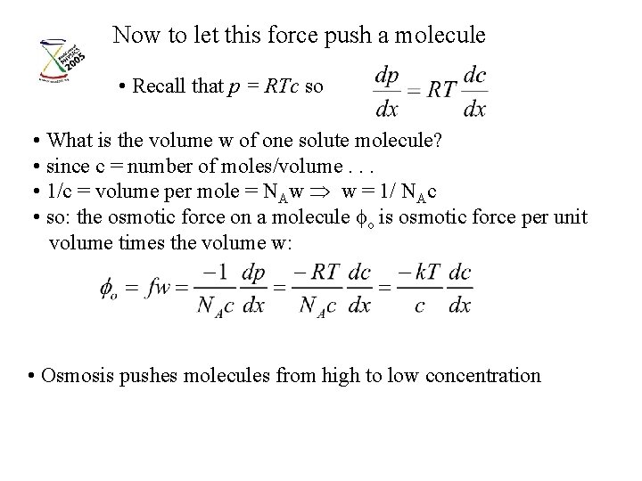 Now to let this force push a molecule • Recall that p = RTc Now to let this force push a molecule • Recall that p = RTc