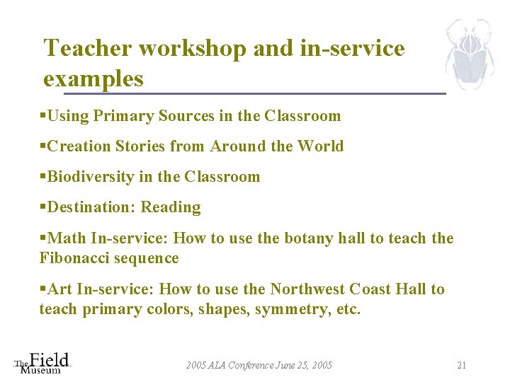 Teacher workshop and in-service examples §Using Primary Sources in the Classroom §Creation Stories from