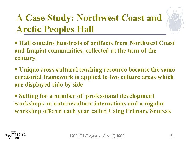 A Case Study: Northwest Coast and Arctic Peoples Hall § Hall contains hundreds of