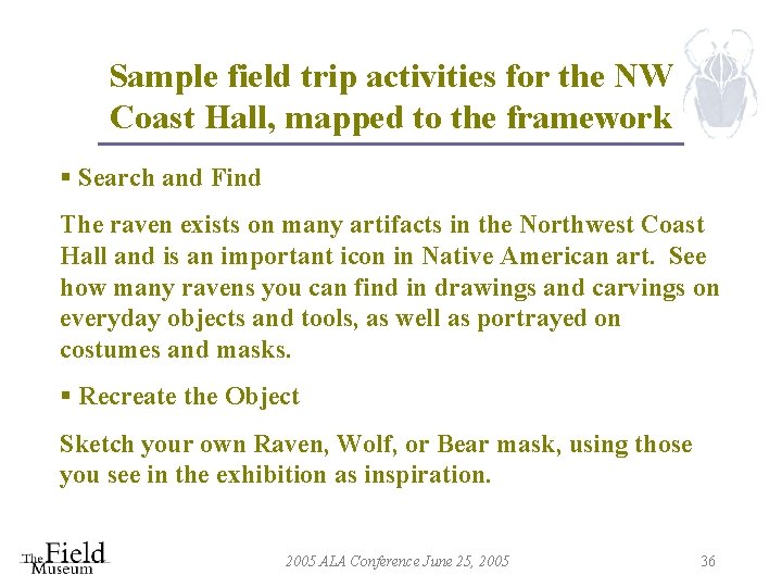 Sample field trip activities for the NW Coast Hall, mapped to the framework §