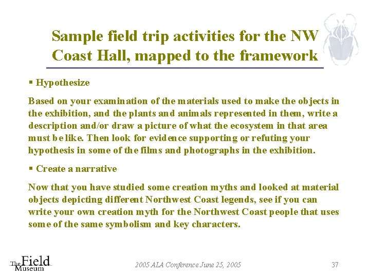Sample field trip activities for the NW Coast Hall, mapped to the framework §