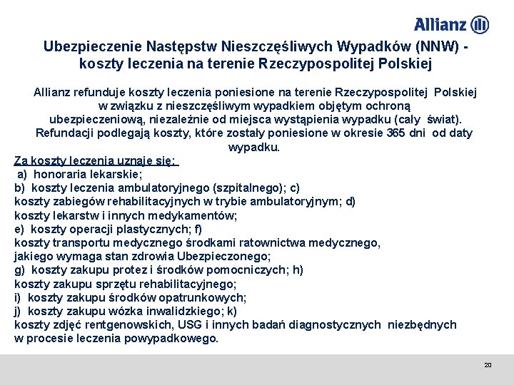 Ubezpieczenie Następstw Nieszczęśliwych Wypadków (NNW) - koszty leczenia na terenie Rzeczypospolitej Polskiej Allianz refunduje