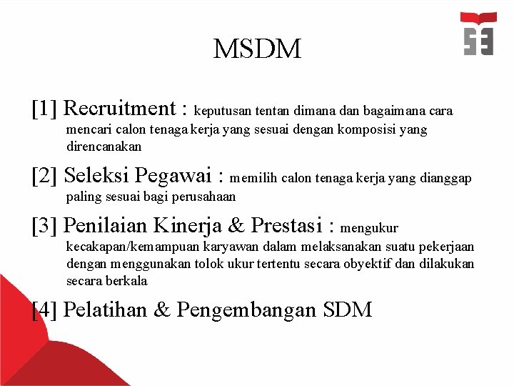 MSDM [1] Recruitment : keputusan tentan dimana dan bagaimana cara mencari calon tenaga kerja