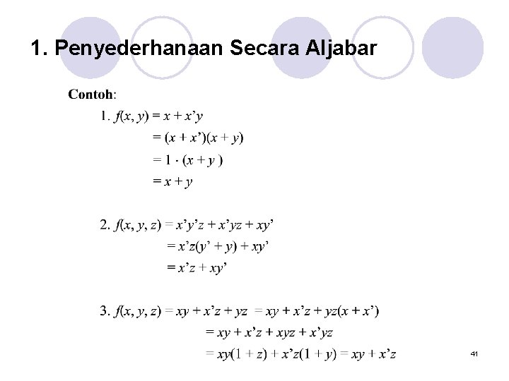 1. Penyederhanaan Secara Aljabar 41 