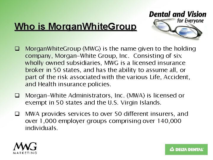 Who is Morgan. White. Group q Morgan. White. Group (MWG) is the name given