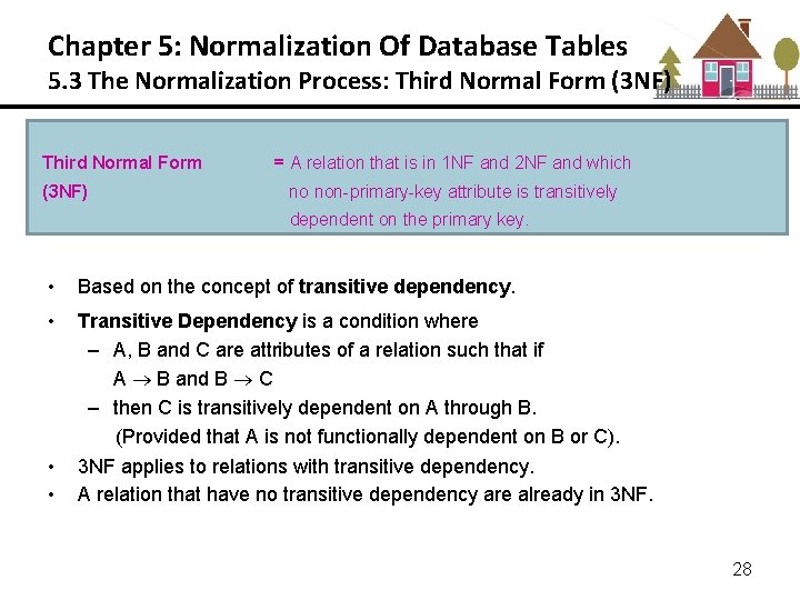 Chapter 5: Normalization Of Database Tables 5. 3 The Normalization Process: Third Normal Form
