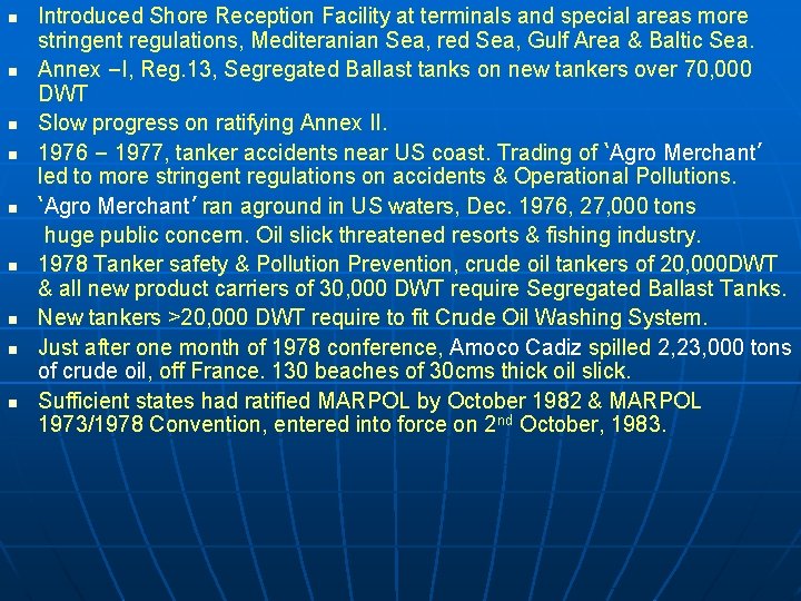 Introduced Shore Reception Facility at terminals and special areas more stringent regulations, Mediteranian Sea,
