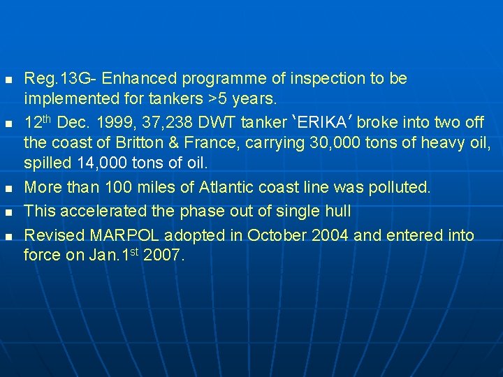 n n n Reg. 13 G- Enhanced programme of inspection to be implemented for