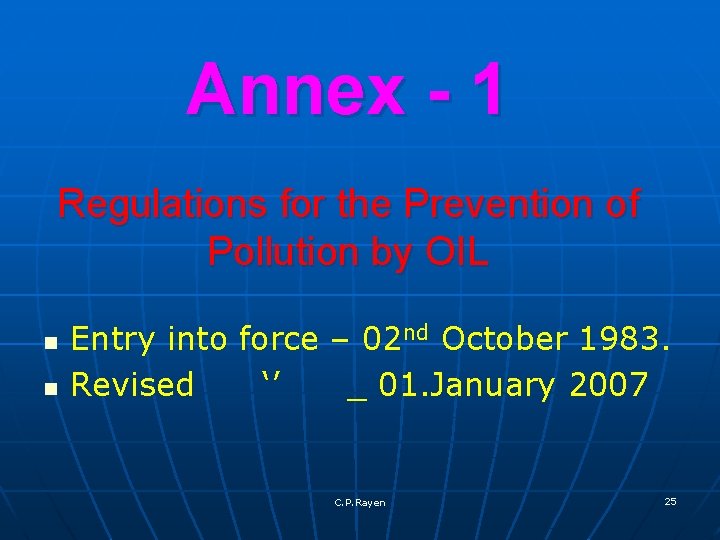 Annex - 1 Regulations for the Prevention of Pollution by OIL n n Entry