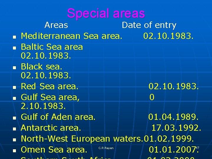 Special areas n n n n n Areas Date of entry Mediterranean Sea area.