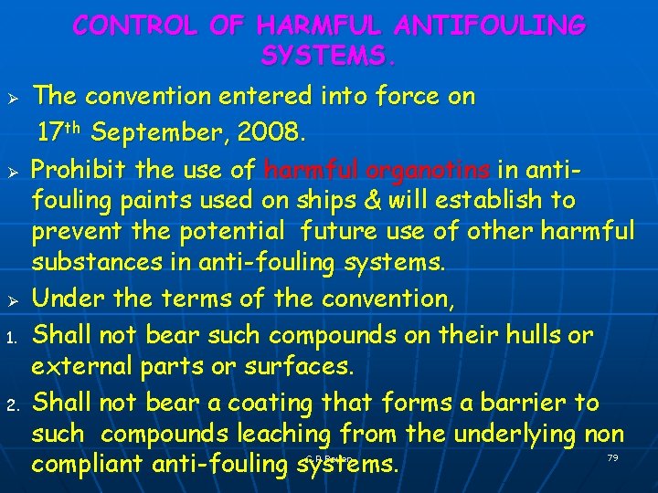 CONTROL OF HARMFUL ANTIFOULING SYSTEMS. Ø Ø Ø 1. 2. The convention entered into