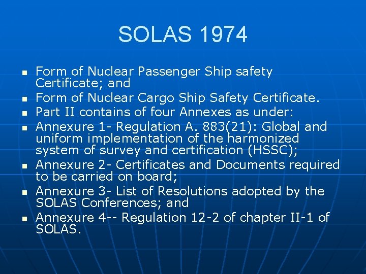 SOLAS 1974 n n n n Form of Nuclear Passenger Ship safety Certificate; and