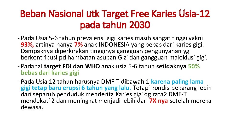 Beban Nasional utk Target Free Karies Usia-12 pada tahun 2030 - Pada Usia 5