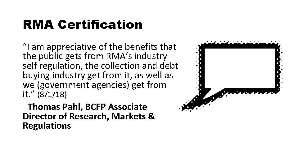 RMA Certification “I am appreciative of the benefits that the public gets from RMA’s