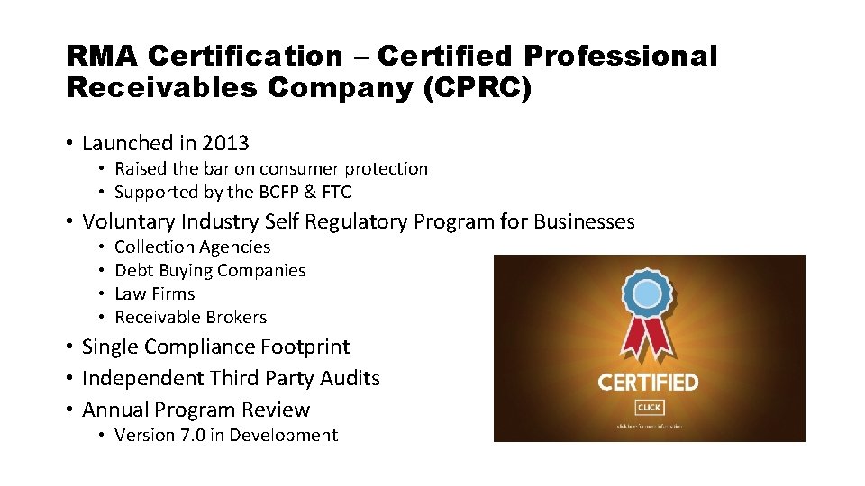 RMA Certification – Certified Professional Receivables Company (CPRC) • Launched in 2013 • Raised