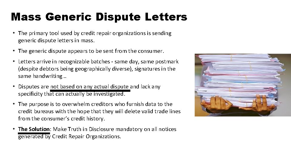 Mass Generic Dispute Letters • The primary tool used by credit repair organizations is