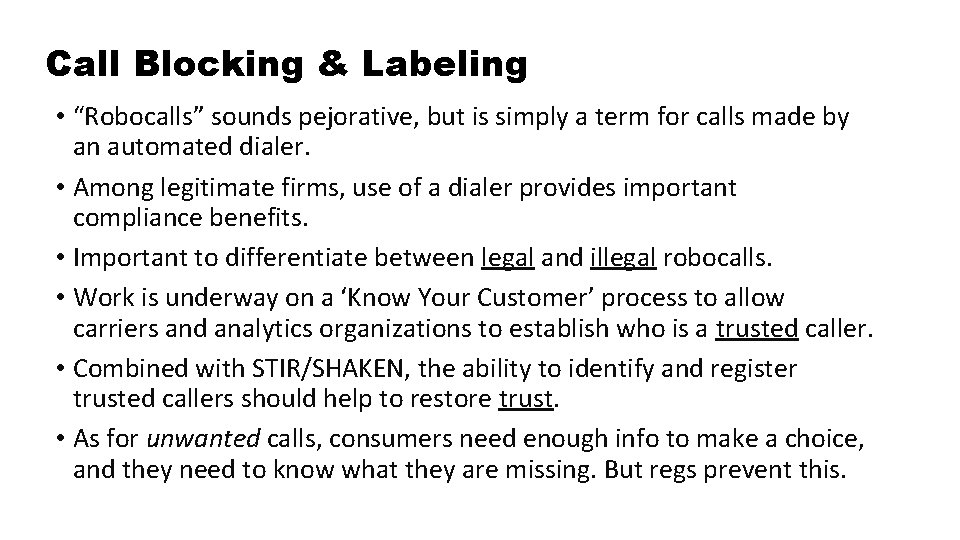 Call Blocking & Labeling • “Robocalls” sounds pejorative, but is simply a term for