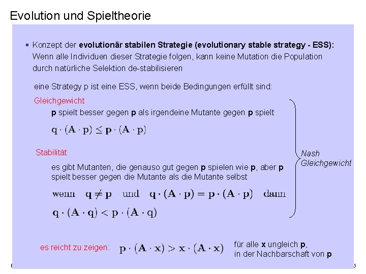 Evolution und Spieltheorie § Konzept der evolutionär stabilen Strategie (evolutionary stable strategy - ESS):