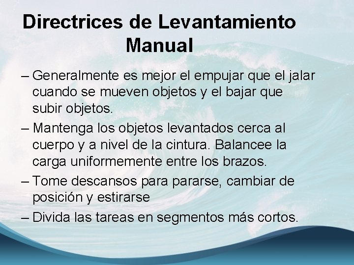 Directrices de Levantamiento Manual – Generalmente es mejor el empujar que el jalar cuando
