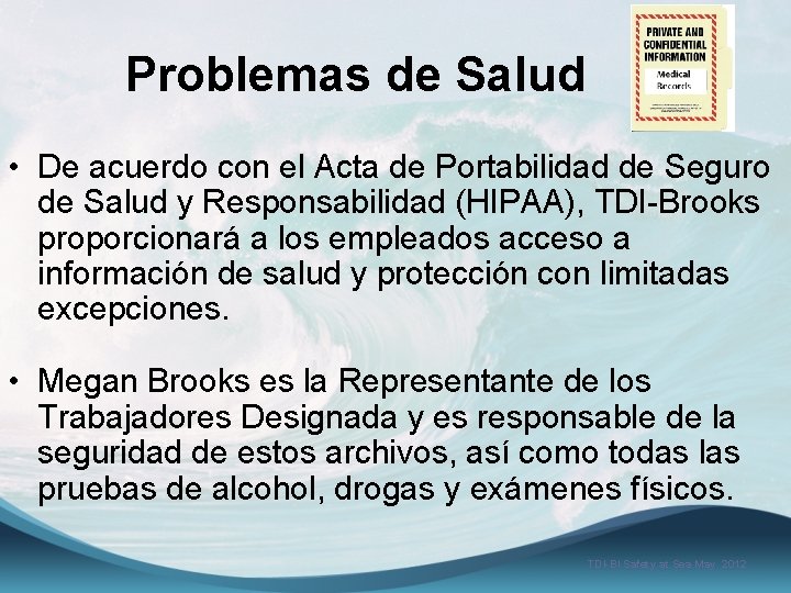 Problemas de Salud • De acuerdo con el Acta de Portabilidad de Seguro de