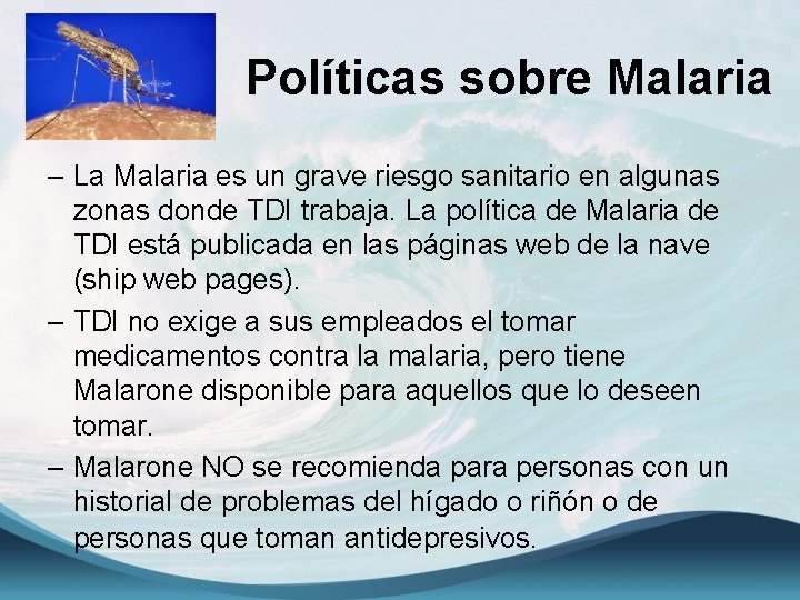 Políticas sobre Malaria – La Malaria es un grave riesgo sanitario en algunas zonas