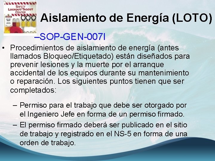 Aislamiento de Energía (LOTO) –SOP-GEN-007 I • Procedimientos de aislamiento de energía (antes llamados
