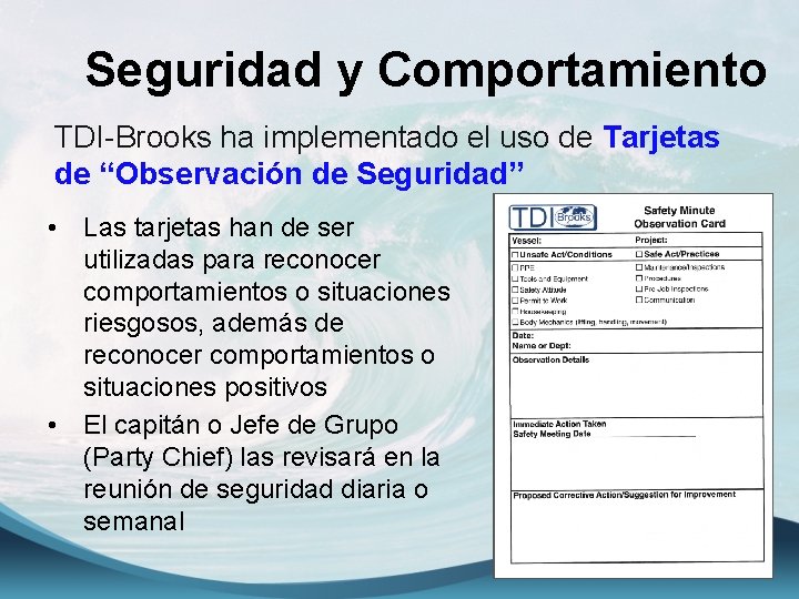 Seguridad y Comportamiento TDI-Brooks ha implementado el uso de Tarjetas de “Observación de Seguridad”