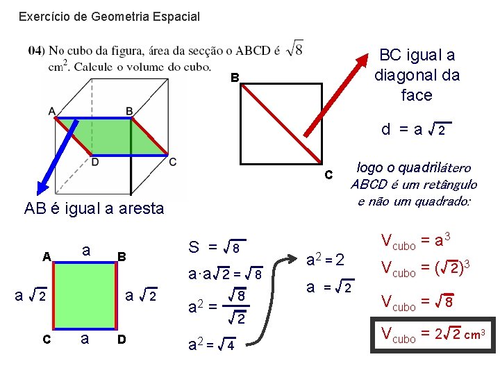Exercício de Geometria Espacial BC igual a diagonal da face B d = a