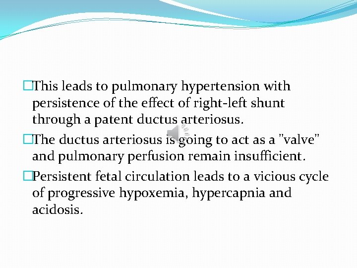 �This leads to pulmonary hypertension with persistence of the effect of right-left shunt through