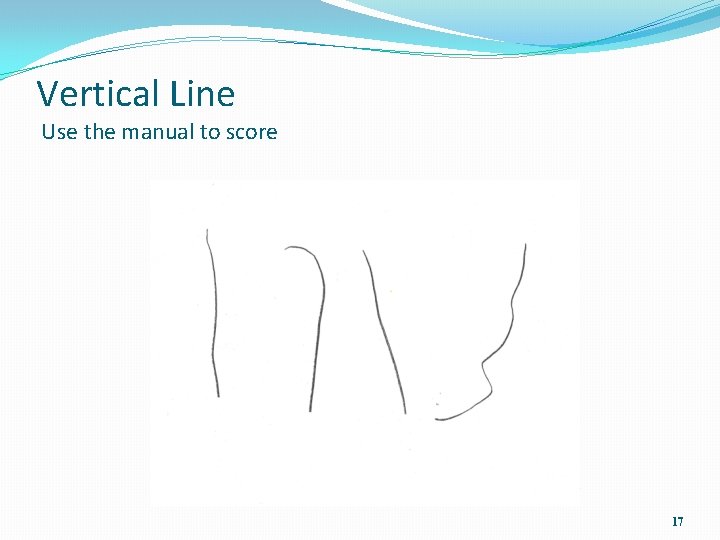 Vertical Line Use the manual to score 17 