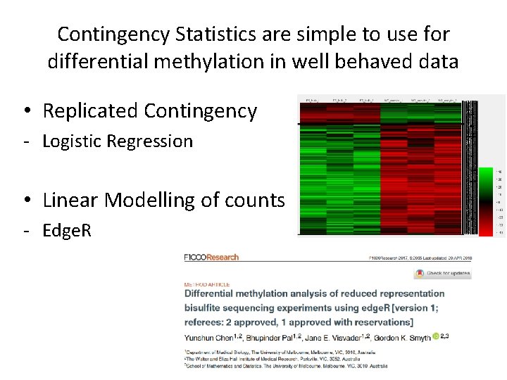 Contingency Statistics are simple to use for differential methylation in well behaved data •