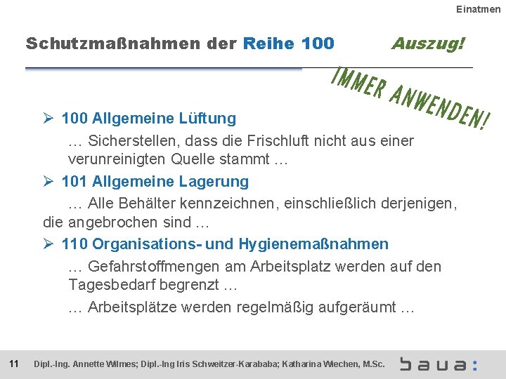 Einatmen Schutzmaßnahmen der Reihe 100 Auszug! Ø 100 Allgemeine Lüftung … Sicherstellen, dass die