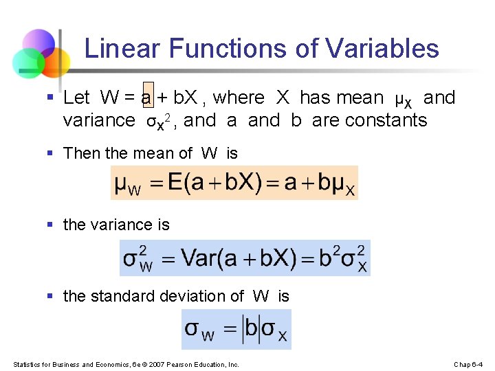 Linear Functions of Variables § Let W = a + b. X , where
