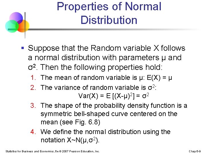 Properties of Normal Distribution § Suppose that the Random variable X follows a normal
