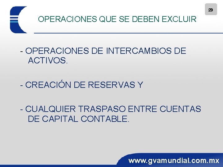 29 OPERACIONES QUE SE DEBEN EXCLUIR - OPERACIONES DE INTERCAMBIOS DE ACTIVOS. - CREACIÓN